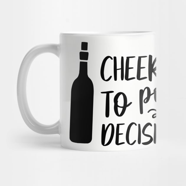 Cheers to pour decisions by The Reluctant Pepper